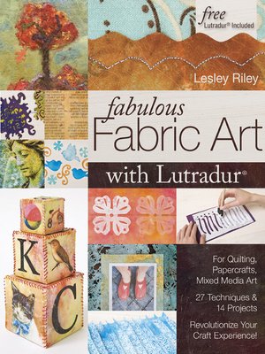 cover image of Fabulous Fabric Art with Lutradur&#174;